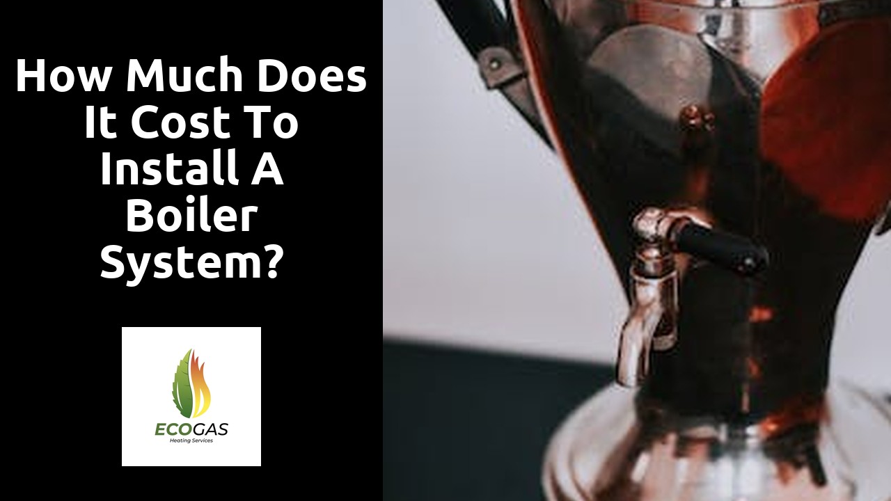 How much does it cost to install a boiler system?